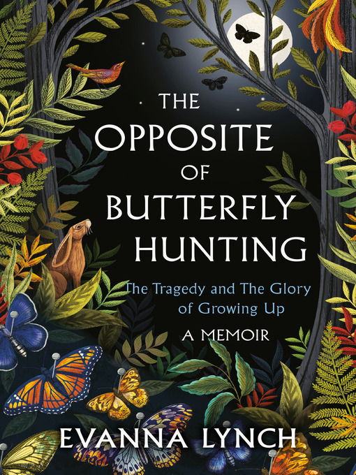 Title details for The Opposite of Butterfly Hunting by Evanna Lynch - Wait list